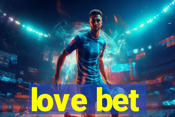 love bet